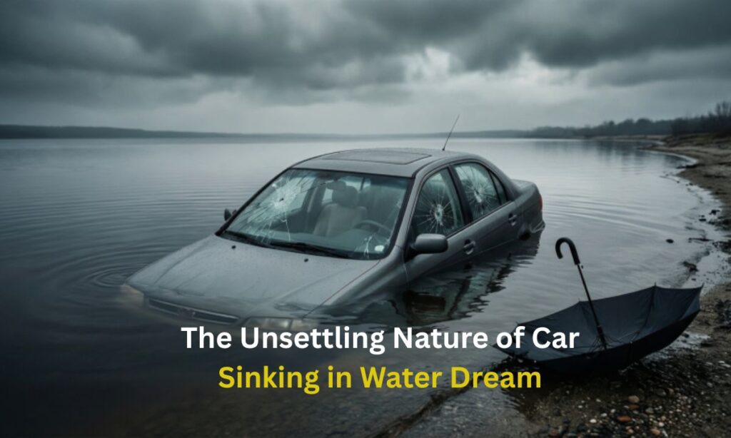 the-unsettling-nature-of-car-sinking-in-water-dream