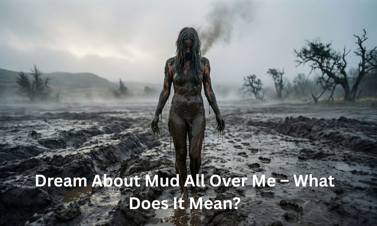 dream-about-mud-all-over-me-–-what-does-it-mean