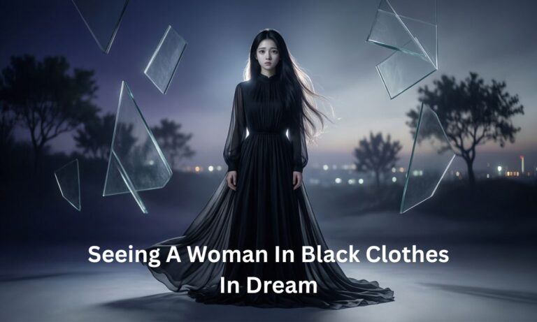 Seeing A Woman In Black Clothes In Dream