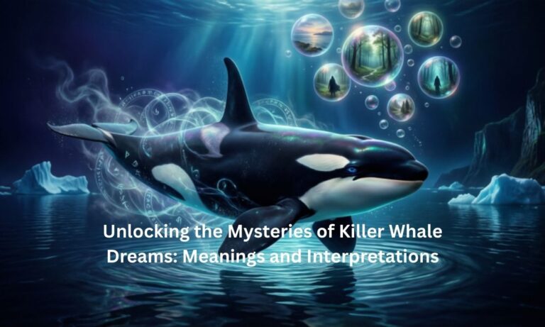 unlocking-the-mysteries-of-killer-whale-dreams-meanings-and-interpretations